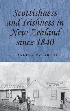 Scottishness and Irishness in New Zealand since 1840 - McCarthy, Angela