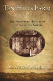 Ten Hills Farm: The Forgotten History of Slavery in the North