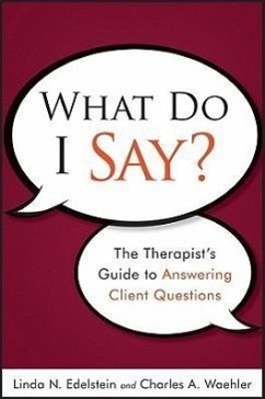 What Do I Say? - Edelstein, Linda N; Waehler, Charles A