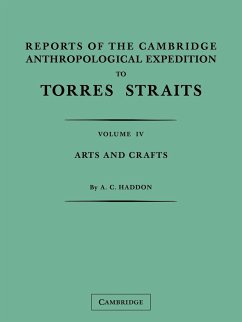 Reports of the Cambridge Anthropological Expedition to Torres Straits - Haddon, A. C.; Rivers, W. H. R.