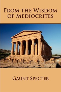 From the Wisdom of Mediocrites - Specter, Gaunt