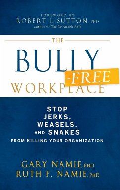 The Bully-Free Workplace - Namie, Gary; Namie, Ruth F.
