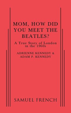 Mom, How Did You Meet the Beatles? - Kennedy, Adam P.; Kennedy, Adrienne