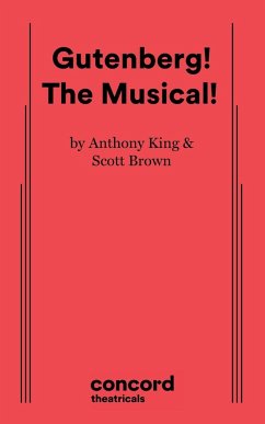 Gutenberg! the Musical! - King, Anthony; Brown, Scott