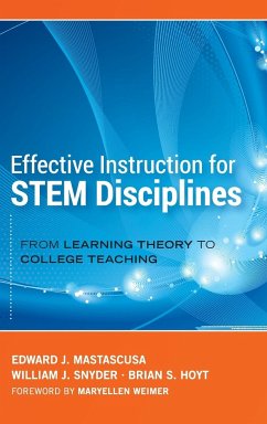 Effective Instruction for STEM Disciplines - Mastascusa, Edward J.; Snyder, William J.; Hoyt, Brian S.