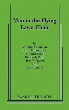 Man in the Flying Lawn Chair - Nightengale, Eric; Cromelin, Caroline; Wherry, Toby