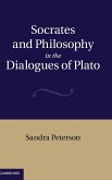 Socrates and Philosophy in the Dialogues of Plato