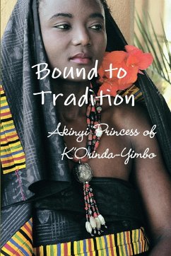 Bound to Tradition - Princess of K'Orinda-Yimbo, Akinyi
