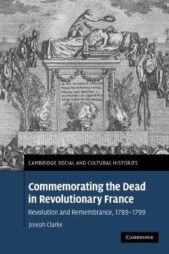 Commemorating the Dead in Revolutionary France - Clarke, Joseph