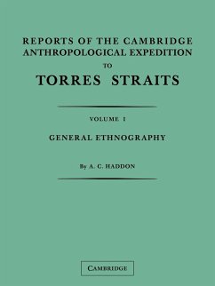 Reports of the Cambridge Anthropological Expedition to Torres Straits - Haddon, A. C.