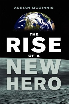 The Rise of a New Hero - McGinnis, Adrian