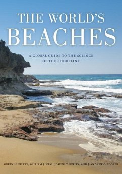 The World's Beaches - Pilkey, Orrin H; Neal, William J; Cooper, James Andrew Graham; Kelley, Joseph T