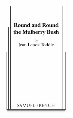 Round and Round the Mulberry Bush - Toddie, Jean Lenox