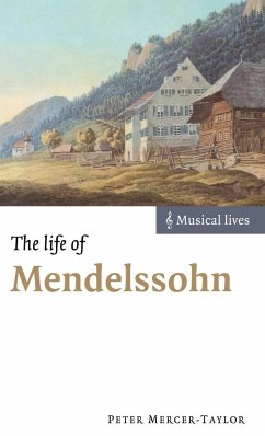 The Life of Mendelssohn - Mercer-Taylor, Peter