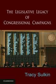 The Legislative Legacy of Congressional Campaigns - Sulkin, Tracy