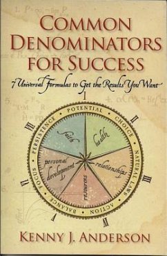 Common Denominators for Success: 7 Universal Formulas to Get the Results You Want - Anderson, Kenny J.
