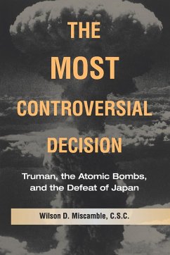 The Most Controversial Decision - Miscamble, C. S. C. Wilson D.