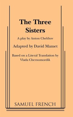 The Three Sisters - Chekhov, Anton Pavlovich; Mamet, David