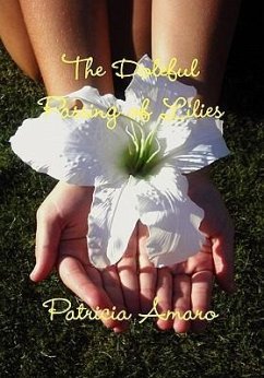 The Doleful Passing of Lilies - Amaro, Patricia