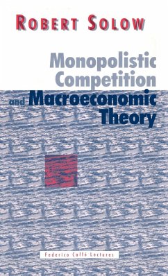 Monopolistic Competition and Macroeconomic Theory - Solow, Robert M.