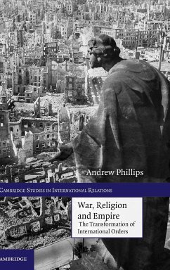 War, Religion and Empire - Phillips, Andrew