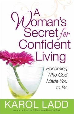 A Woman's Secret for Confident Living - Ladd, Karol