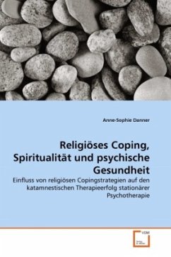Religiöses Coping, Spiritualität und psychische Gesundheit - Danner, Anne-Sophie