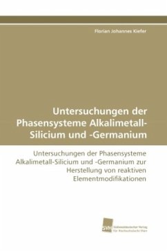 Untersuchungen der Phasensysteme Alkalimetall-Silicium und -Germanium