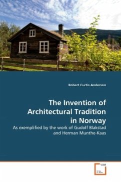 The Invention of Architectural Tradition in Norway - Anderson, Robert Curtis