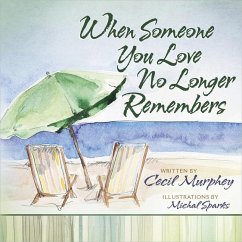 When Someone You Love No Longer Remembers - Murphey, Cecil