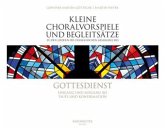 Gottesdienst - Eingang und Ausgang bis Abendmahl (EG 155-229), Orgel / Kleine Choralvorspiele und Begleitsätze zu den Liedern des Evangelischen Gesangbuches 4 Gottesdienst - Eingang und Ausgang bis Abendmahl (EG 155-229), Orgel / Kleine Choralvorspiele und Begleitsätze zu den Liedern des Evangelischen Gesangbuches 4
