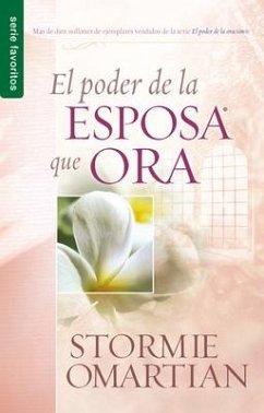 El Poder de la Esposa Que Ora - Serie Favoritos - Omartian, Stormie