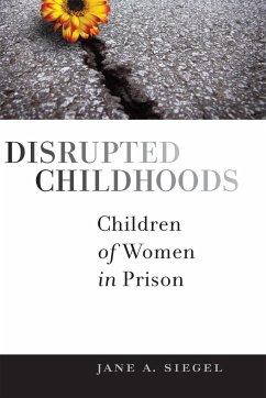 Disrupted Childhoods - Siegel, Jane A