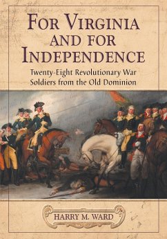 For Virginia and for Independence - Ward, Harry M.