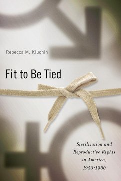 Fit to Be Tied - Kluchin, Rebecca M