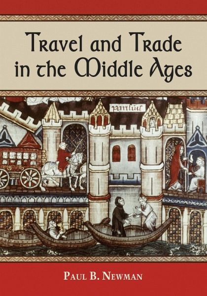 Travel and Trade in the Middle Ages Travel and Trade in the Middle Ages