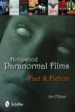 Hollywood Paranormal Films: Fact and Fiction - O'Rear, Jim