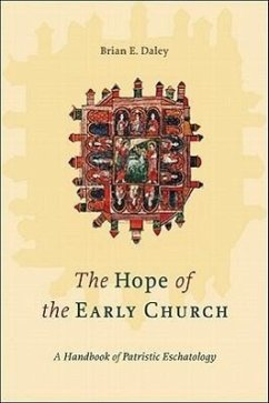 The Hope of the Early Church - Daley, Brian E