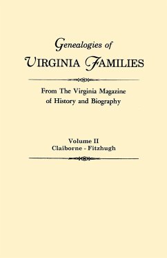 Genealogies of Virginia Families from the Virginia Magazine of History and Biography. in Five Volumes. Volume II
