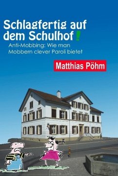 Schlagfertig auf dem Schulhof - Pöhm, Matthias