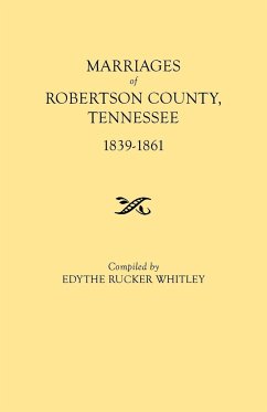 Marriages of Robertson County, Tennessee, 1839-1861 - Whitley, Edythe Rucker