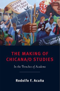 The Making of Chicana/o Studies - Acuña, Rodolfo F
