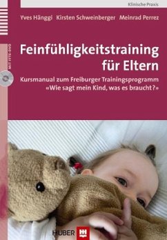 Feinfühligkeitstraining für Eltern - Hänggi, Yves;Schweinberger, Kirsten;Perrez, Meinrad