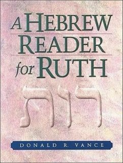 A Hebrew Reader for Ruth - Vance, Donald R