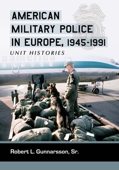 American Military Police in Europe, 1945-1991 - Gunnarsson, Robert L.