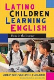 Latino Children Learning English: Steps in the Journey
