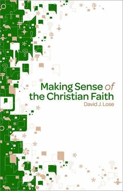 Making Sense of the Christian Faith Participant Book - Lose, David J.