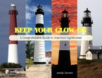 Keep Your Glow on: A Comprehensive Guide to America's Lighthouses