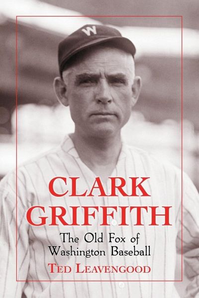 Clark Griffith Clark Griffith
