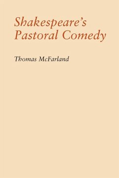 Shakespeare's Pastoral Comedy - Mcfarland, Thomas